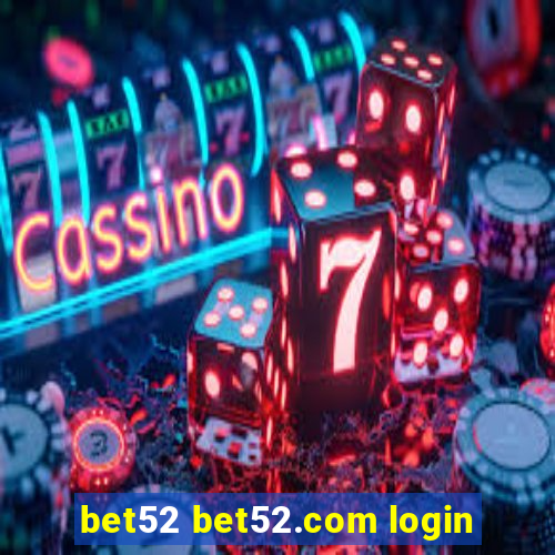 bet52 bet52.com login